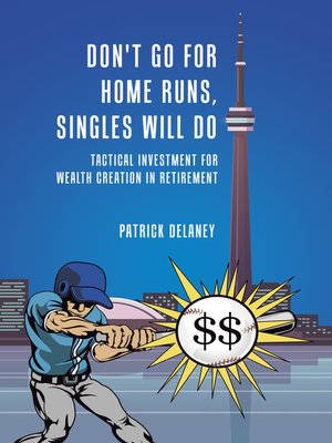 cover image of Don't Go for Home Runs, Singles Will Do